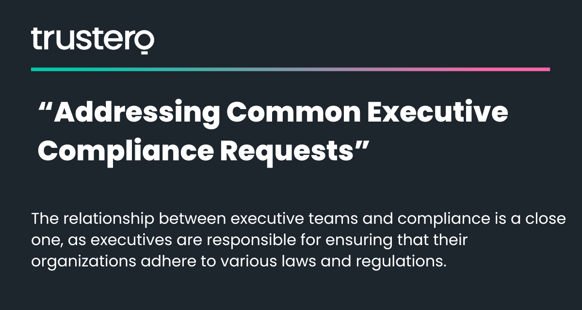 The relationship between executive teams and compliance is a close one, as executives are responsible for ensuring that their organizations adhere to various laws and regulations. See some examples of how to get and stay compliant for your organization.