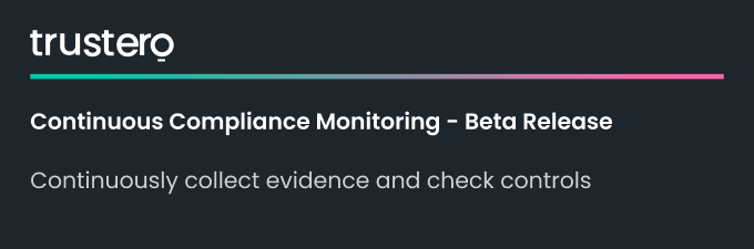 Continuous Compliance Monitoring - Beta Release